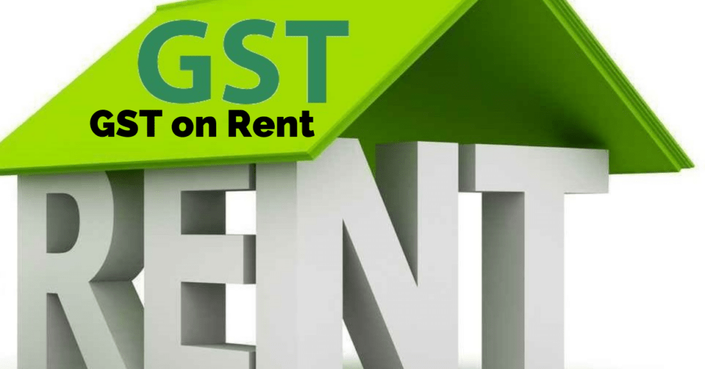 Impact of GST on Rent in India